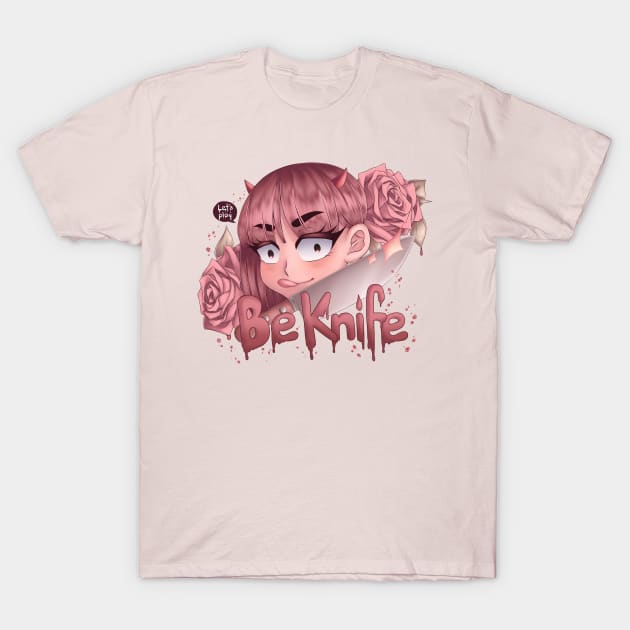 Be Knife T-Shirt by EternalMasque